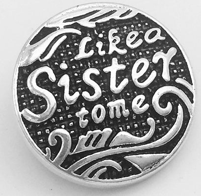 Like A Sister To Me 18 mm Snap